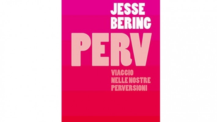 Recensione libro “PERV” – Jesse Bering