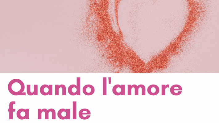 QUANDO L’AMORE FA MALE – Laboratorio online